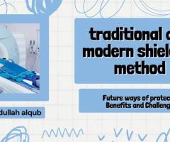 Primary and Modren Radiology Shielding